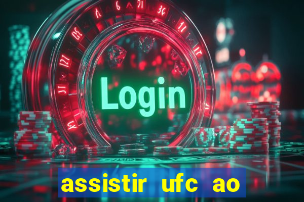 assistir ufc ao vivo futemax